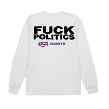 Load image into Gallery viewer, F*ck Politics Long Sleeve